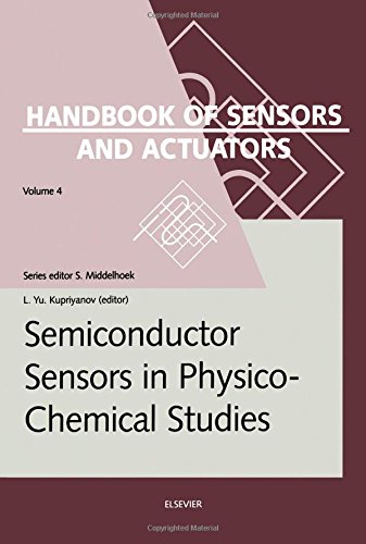 Semiconductor Sensors in Physico-Chemical Studies: Translated from Russian by V.Yu. Vetrov (Handbook of Sensors and Actuators)