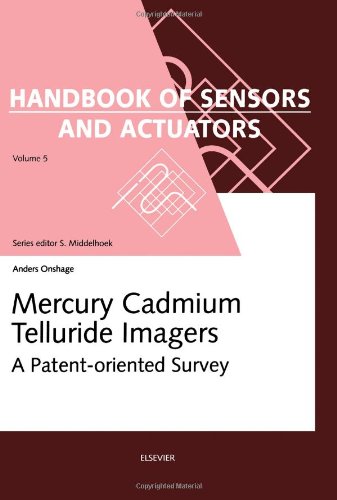 Mercury Cadmium Telluride Imagers: A Patent-oriented Survey (Handbook of Sensors and Actuators)