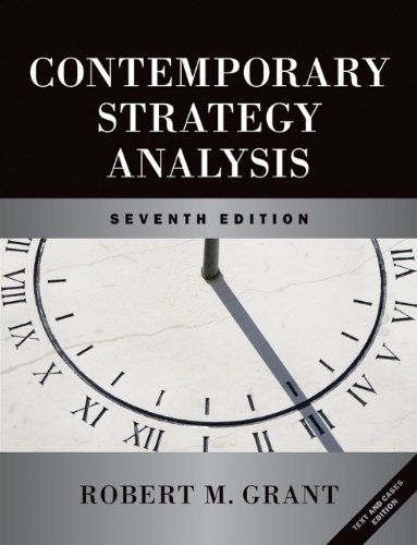 Contemporary Strategy Analysis: Text & Cases