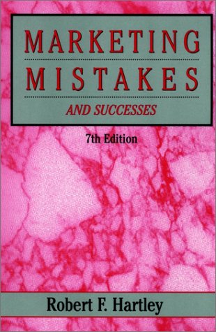 Marketing Mistakes and Successes (7th ed)
