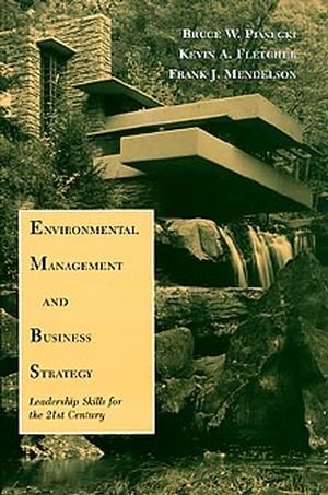 Environmental Management: Leadership Skills for the 21st Century