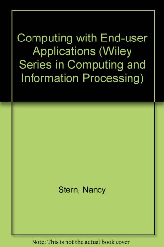 Computing with End-user Applications (Wiley Series in Computing and Information Processing)