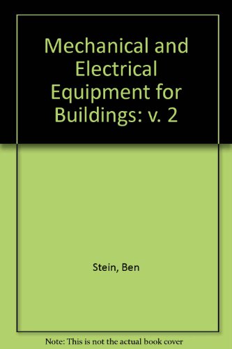 Mechanical and Electrical Equipment for Buildings: v. 2