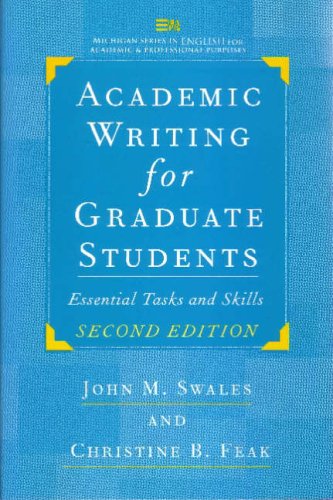 Academic Writing for Graduate Students: Essential Tasks and Skills (Michigan Series in English for Academic & Professional Purposes)