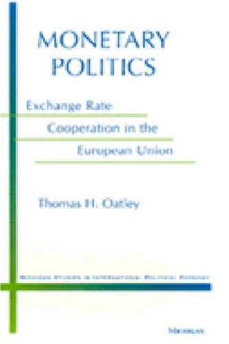 Monetary Politics: Exchange Rate Cooperation in the European Union (Michigan Studies in International Political Economy)