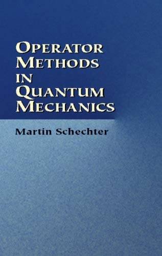 Operator Methods in Quantum Mechanics (Dover Books on Physics)