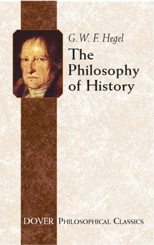 The Philosophy of History (Dover Philosophical Classics)