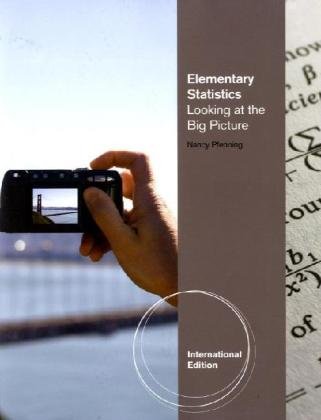 Elementary Statistics: Looking at the Big Picture, International Edition