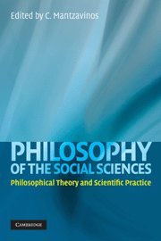 Philosophy of the Social Sciences: Philosophical Theory and Scientific Practice