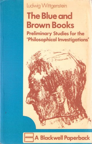 The Blue and Brown Books: Preliminary Studies for the Philosophical Investigation
