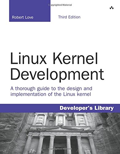 Linux Kernel Development (3rd Edition) (Developer s Library)
