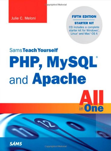 Sams Teach Yourself PHP, MySQL and Apache All in One (Sams Teach Yourself All in One)