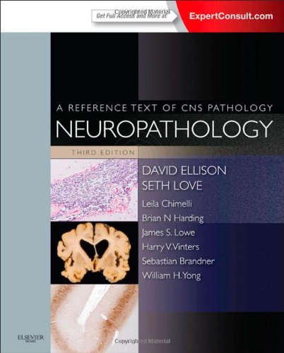Neuropathology: A Reference Text of CNS Pathology, 3e