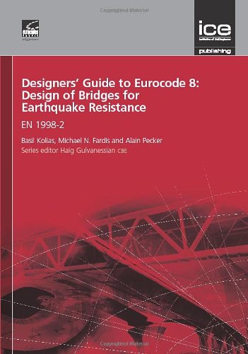 Designers  Guide to Eurocode 8: Design of Bridges for Earthquake Resistance: EN 1998-2 (Designers  Guide to Eurocodes)