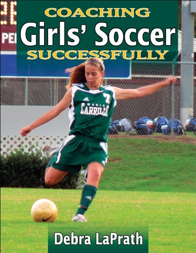 Coaching Girls  Soccer Successfully (Coaching Successfully)