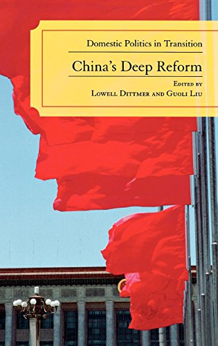 China s Deep Reform: Domestic Politics in Transition