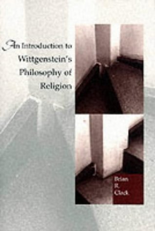 An Introduction to Wittgenstein s Philosophy of Religion