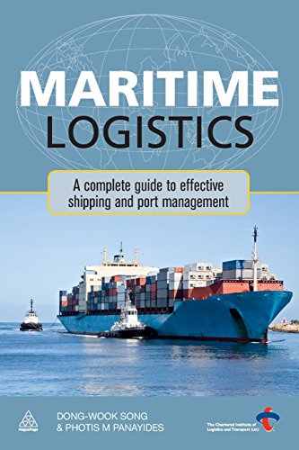 Maritime Logistics: A Complete Guide to Effective Shipping and Port Management
