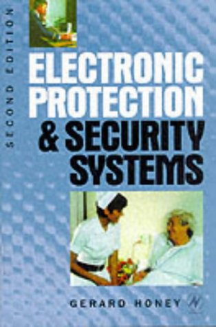 Electronic Protection and Security Systems: A Handbook for Installers and Users (Newnes)