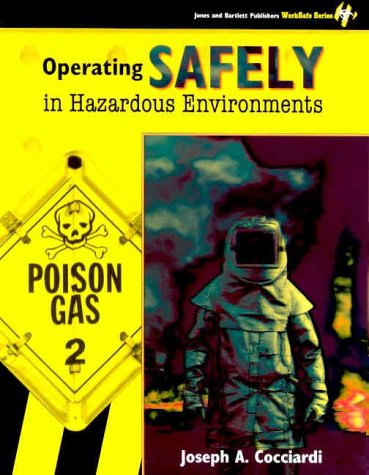 Operating Safely in Hazardous Environments (Jones and Bartlett Series in Philosophy)