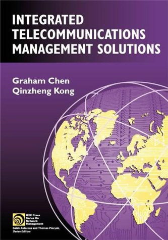 Integrated Telecommunications Management Solutions (IEEE Press Series on Networks and Services Management)