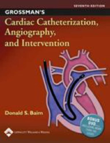 Grossman s Cardiac Catheterization, Angiography, and Intervention