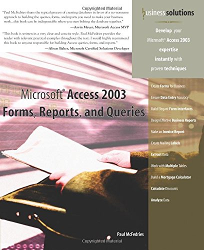 Microsoft Access 2003 Forms, Reports, and Queries