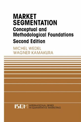 Market Segmentation: Conceptual and Methodological Foundations (International Series in Quantitative Marketing)