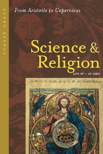 Science and Religion, 400 B.C. to A.D. 1550: From Aristotle to Copernicus