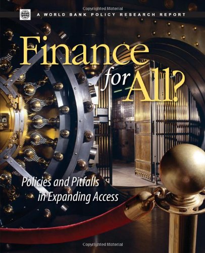 Finance for All?: Policies and Pitfalls in Expanding Access (Policy Research Reports)