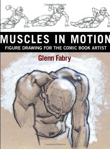 Muscles in Motion: Figure Book Drawing for the Comic Book Artist