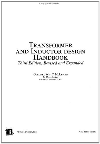 Transformer and Inductor Design Handbook, Third Edition (Electrical Engineering & Electronics)