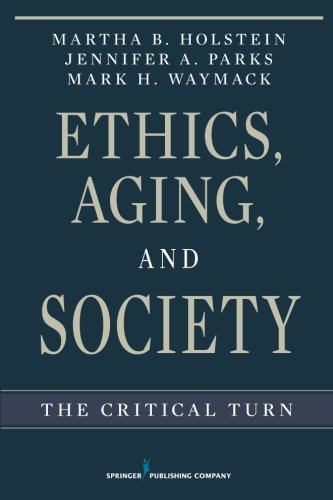 Ethics, Aging and Society: The Critical Turn