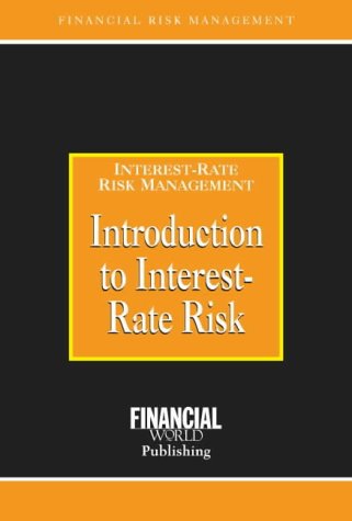 Introduction to Interest Risk (Risk Management/Interest Risk Management)