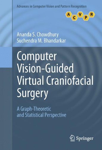 Computer Vision-Guided Virtual Craniofacial Surgery: A Graph-Theoretic and Statistical Perspective (Advances in Computer Vision and Pattern Recognition)