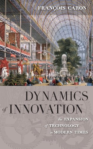 Dynamics of Innovation: The Expansion of Technology in Modern Times (European Anthropology/Translat)