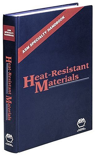 ASM Speciality Handbook Heat-Resistant Materials (ASM Handbooks)