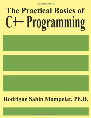 The Practical Basics of C++ Programming
