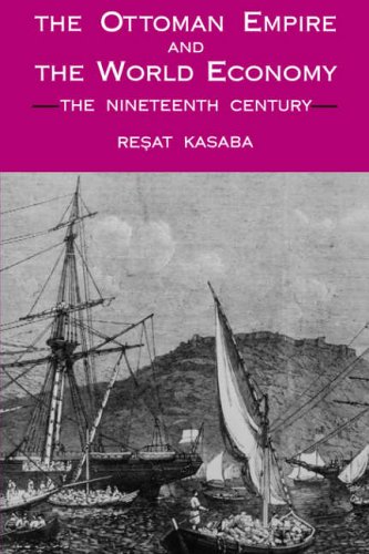 The Ottoman Empire and the World Economy: The Nineteenth Century (SUNY Series in Middle Eastern Studies)