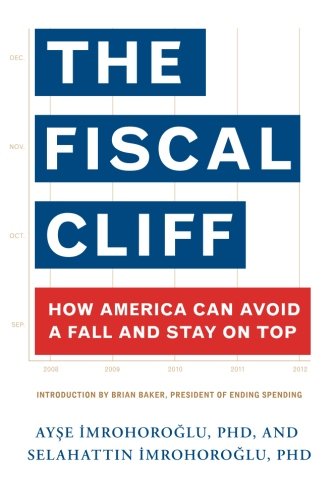 The Fiscal Cliff: How America Can Avoid a Fall And Stay On Top