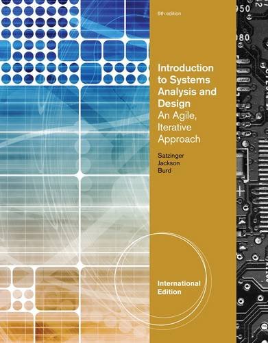 Introduction to Systems Analysis and Design: An Agile, Iterative Approach, International Edition