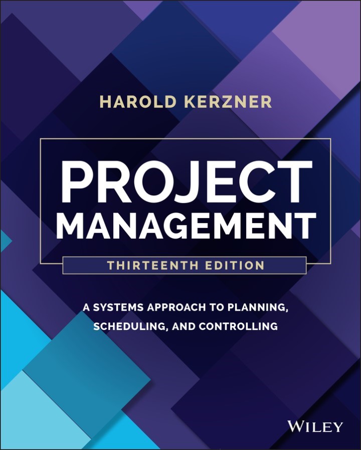 (KOD) Project Management: A Systems Approach to Planning, Scheduling, and Controlling, 13th Edition / Harold Kerzner (Kod içinde e-kitap erişimi de mevcuttur.)