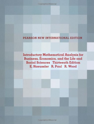 Introductory Mathematical Analysis for Business, Economics, and the Life and Social Sciences