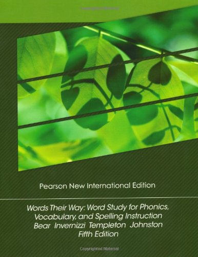 Words Their Way: Pearson New International Edition:Word Study for Phonics, Vocabulary, and Spelling Instruction