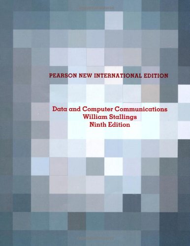 Data and Computer Communications: Pearson New International Edition