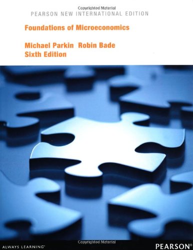 Foundations of Microeconomics: Pearson New International Edition
