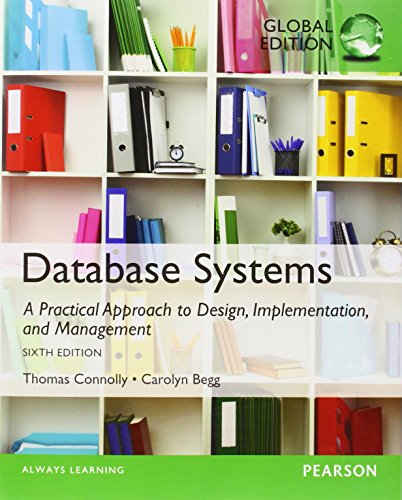 Database Systems: A Practical Approach to Design, Implementation, and Management: Global Edition
