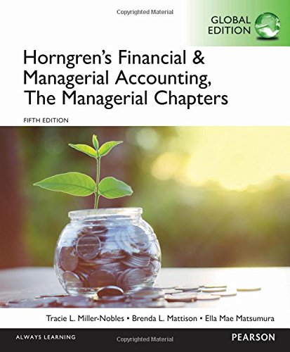Horngrens Financial & Managerial Accounting, the Managerial Chapters