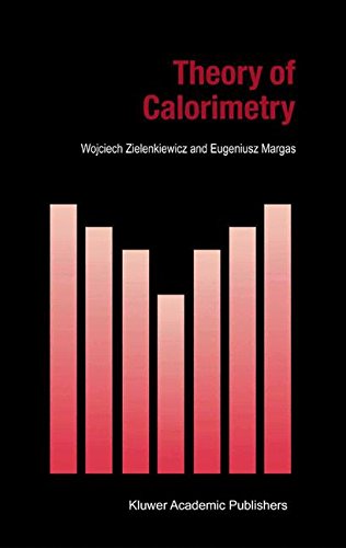 Theory of Calorimetry (Hot Topics in Thermal Analysis and Calorimetry)