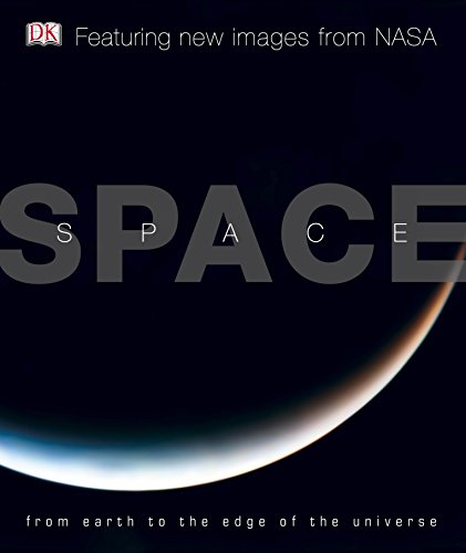Space: From Earth to the Edge of the Universe (DK)